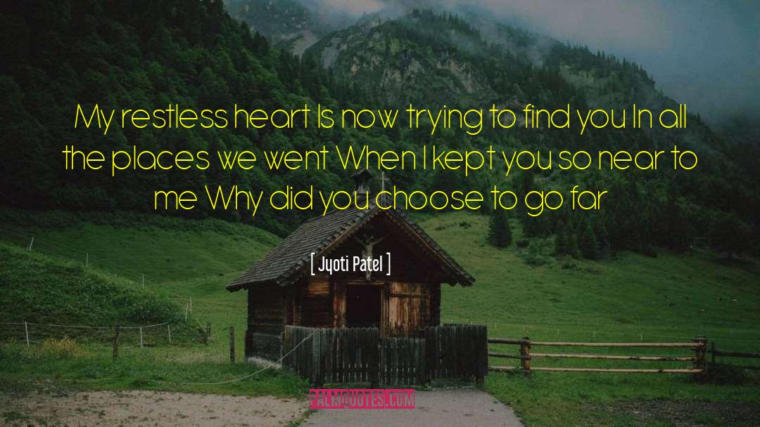 Restless Heart quotes by Jyoti Patel