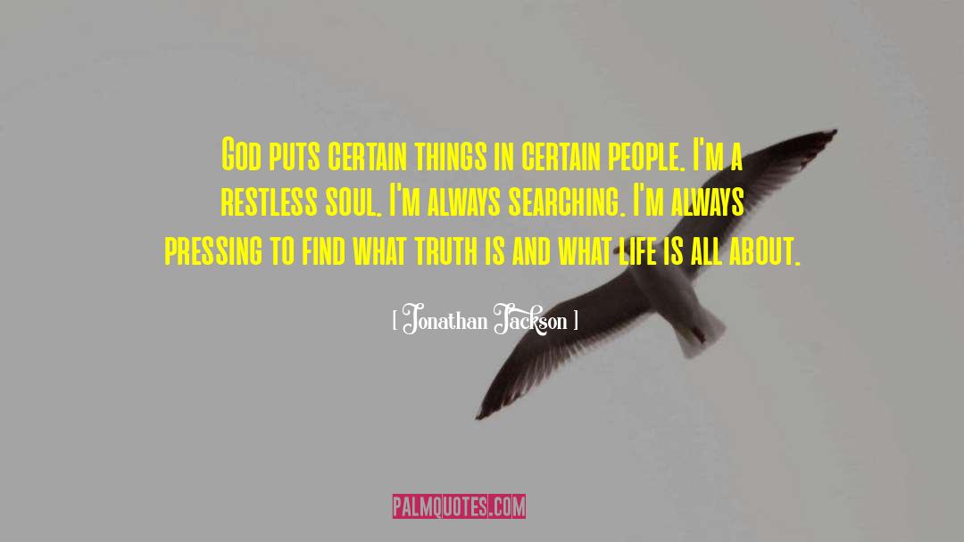 Restless quotes by Jonathan Jackson