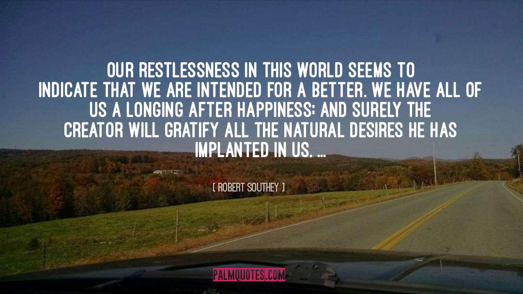 Restlessness quotes by Robert Southey