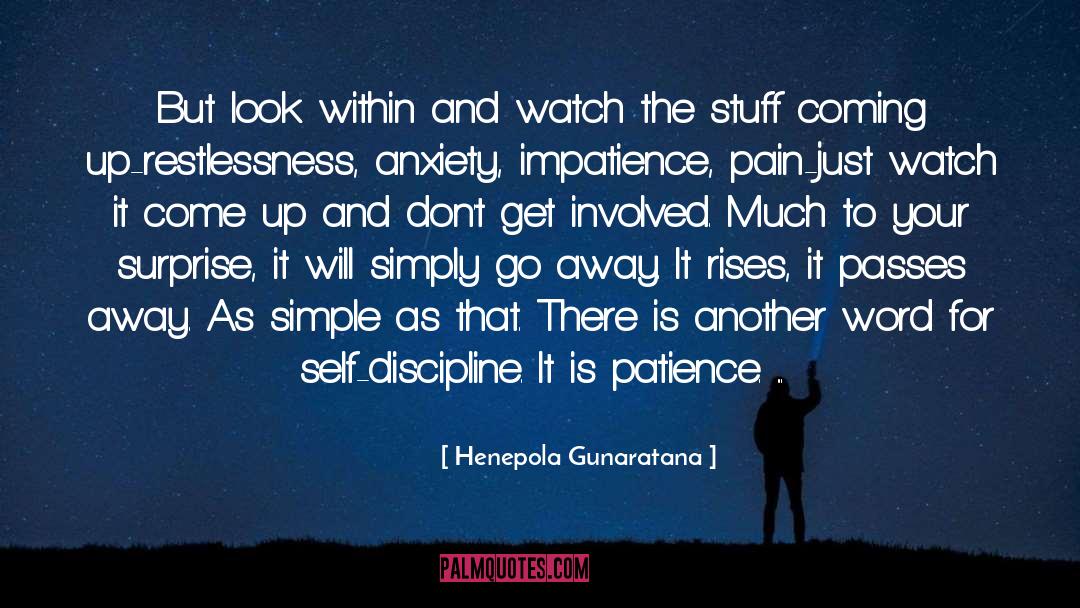 Restlessness quotes by Henepola Gunaratana