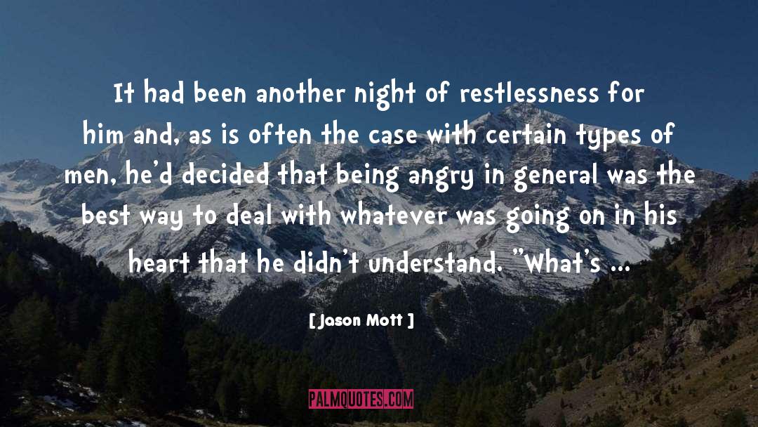 Restlessness quotes by Jason Mott