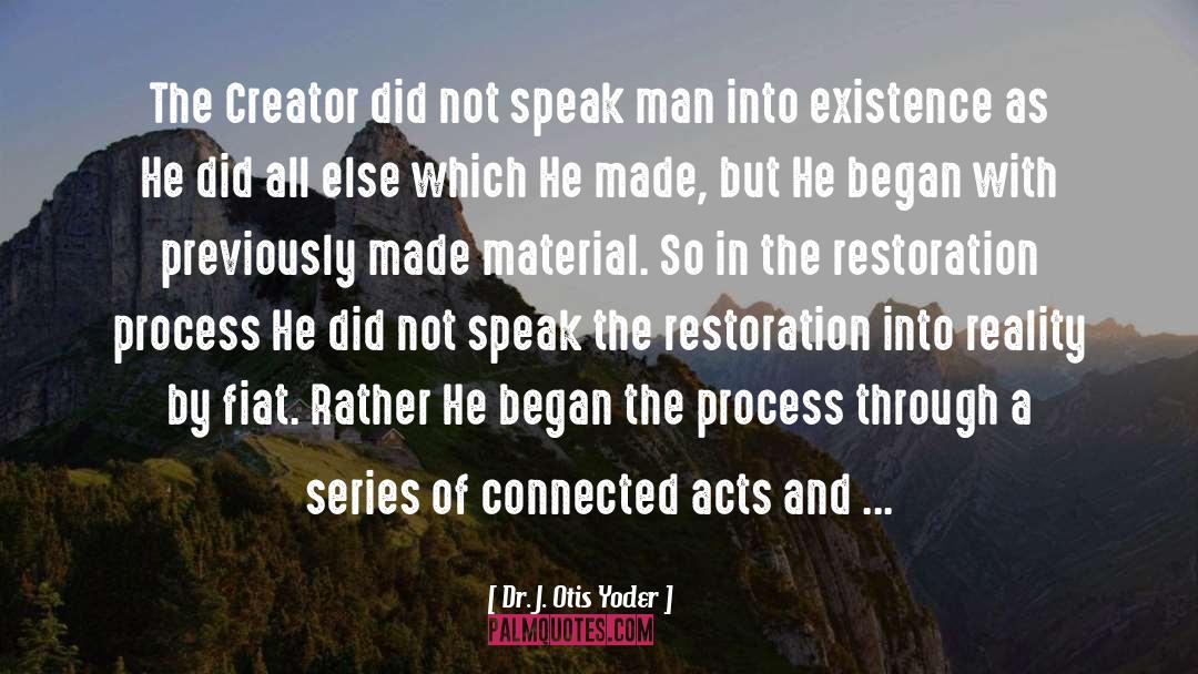 Restoration quotes by Dr. J. Otis Yoder