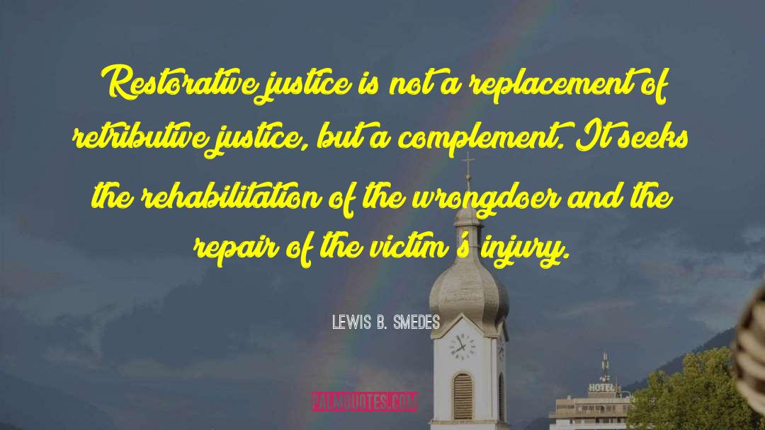 Restorative Justice quotes by Lewis B. Smedes