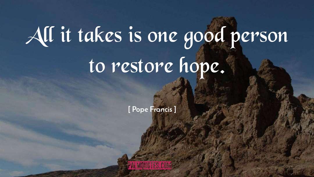 Restore quotes by Pope Francis