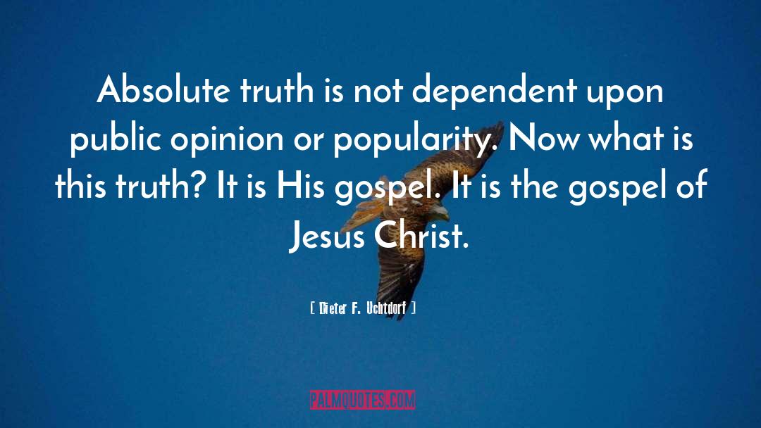 Restored Gospel quotes by Dieter F. Uchtdorf