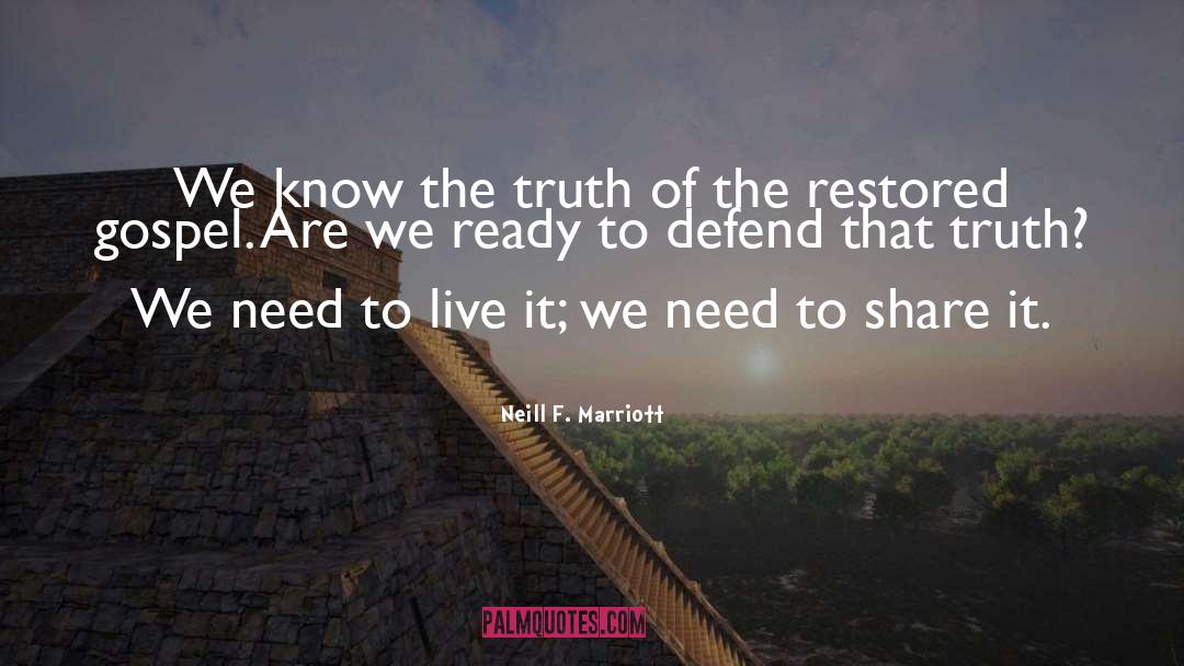 Restored Gospel quotes by Neill F. Marriott