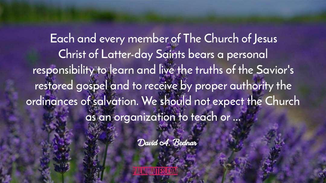 Restored Gospel quotes by David A. Bednar