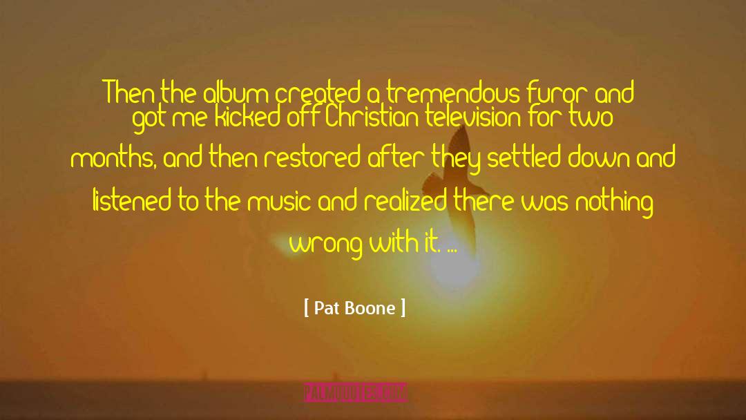 Restored quotes by Pat Boone