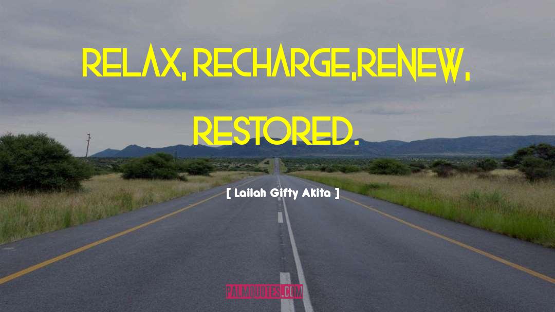 Restored quotes by Lailah Gifty Akita