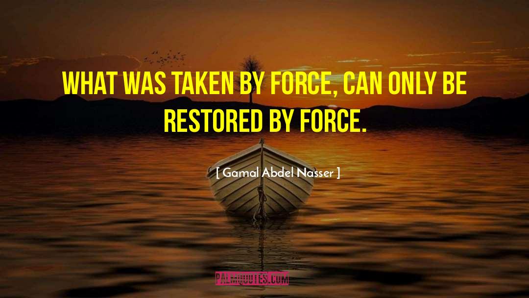 Restored quotes by Gamal Abdel Nasser