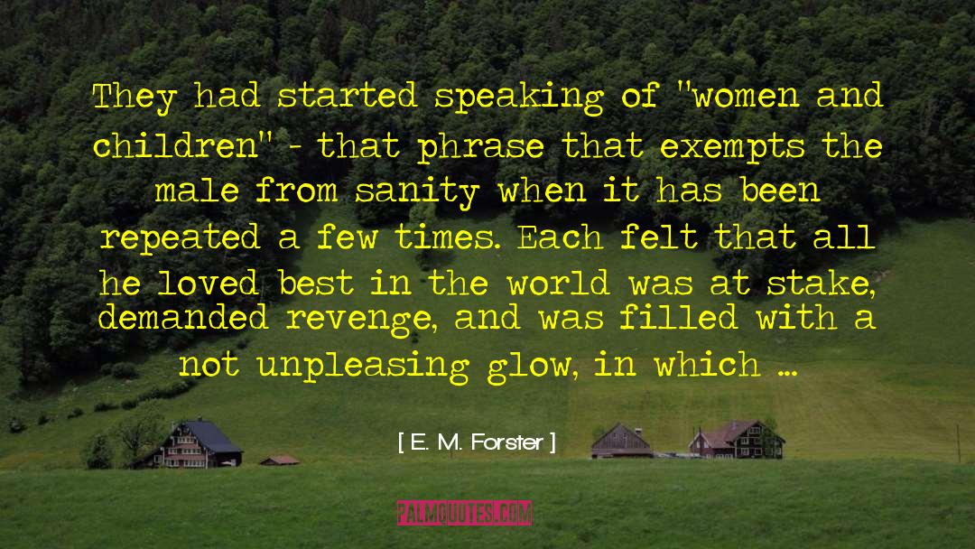 Restored To Sanity quotes by E. M. Forster
