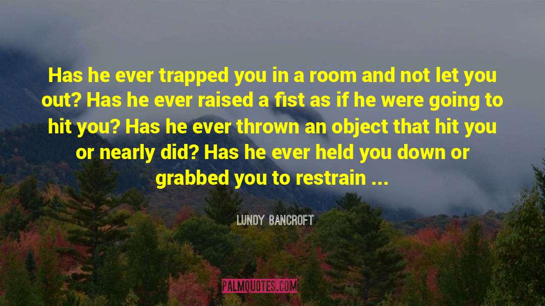 Restrain quotes by Lundy Bancroft