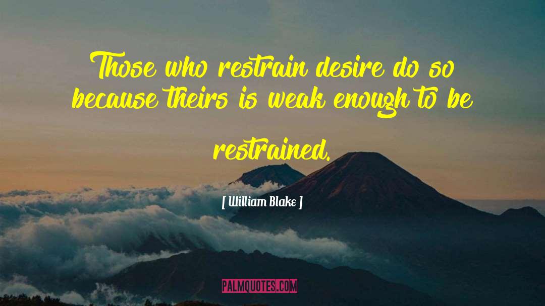 Restrain quotes by William Blake