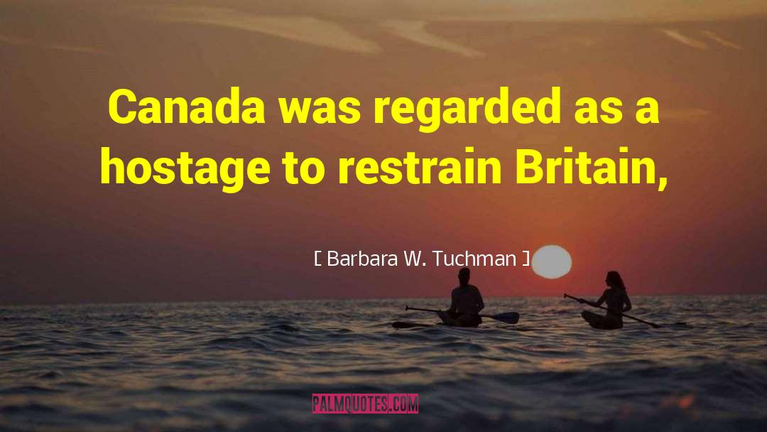 Restrain quotes by Barbara W. Tuchman