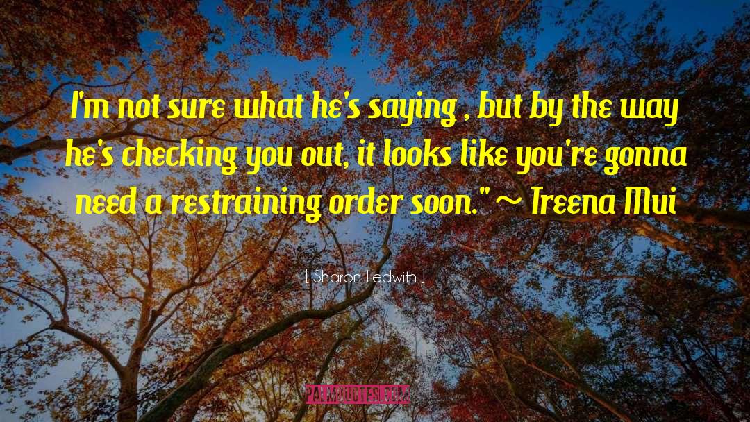 Restraining Order quotes by Sharon Ledwith