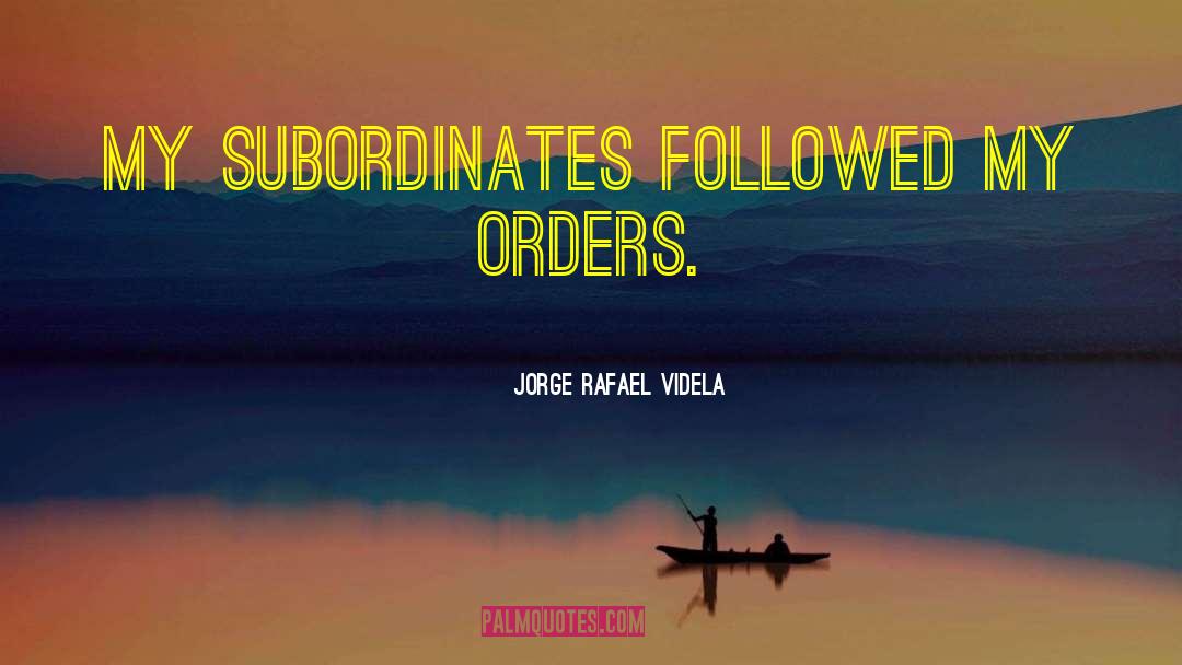 Restraining Orders quotes by Jorge Rafael Videla