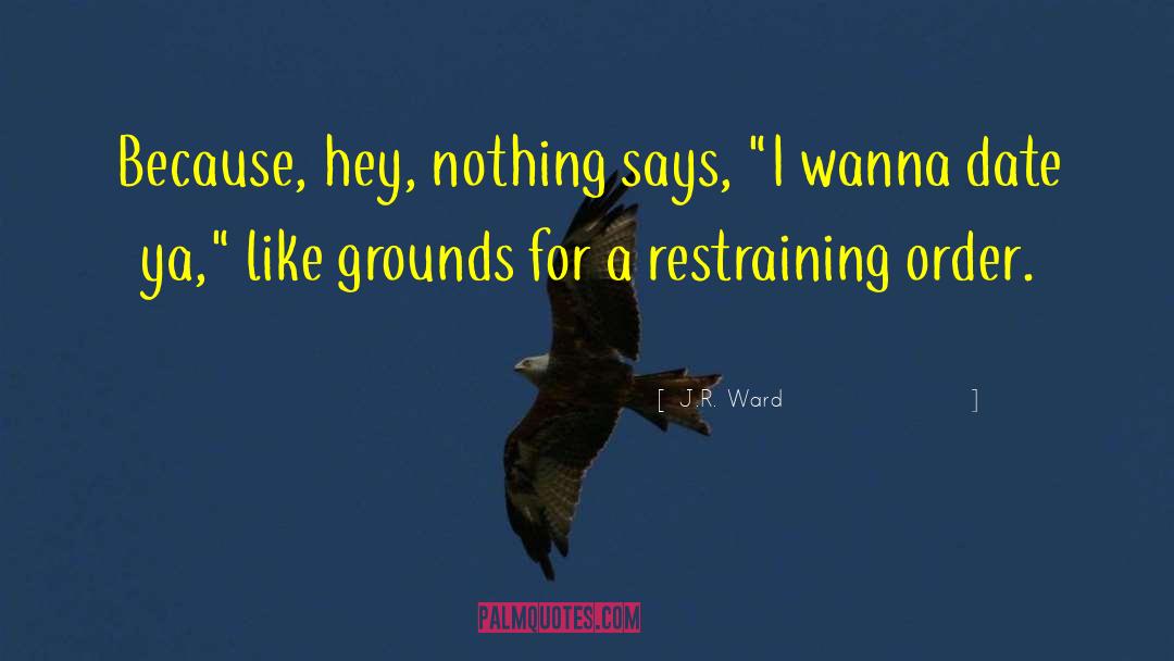 Restraining quotes by J.R. Ward