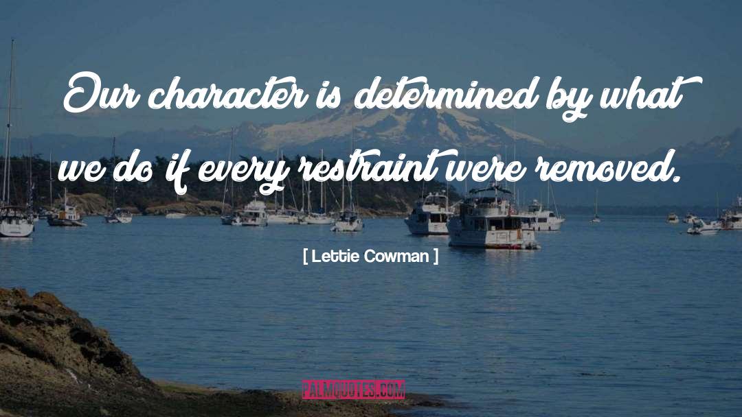 Restraint quotes by Lettie Cowman