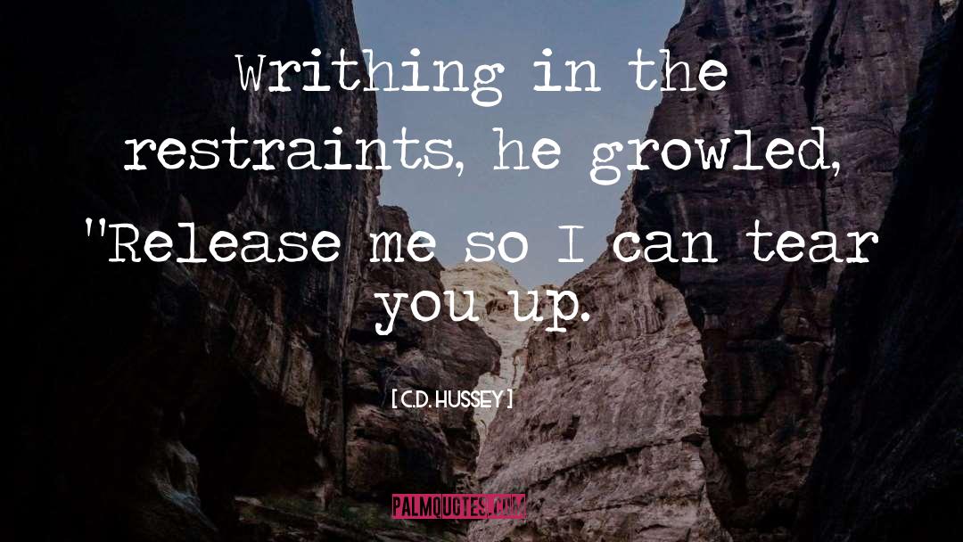 Restraints quotes by C.D. Hussey