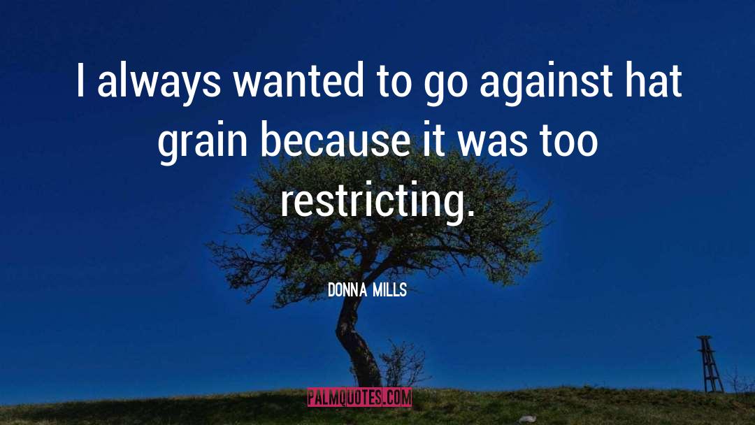 Restricting quotes by Donna Mills