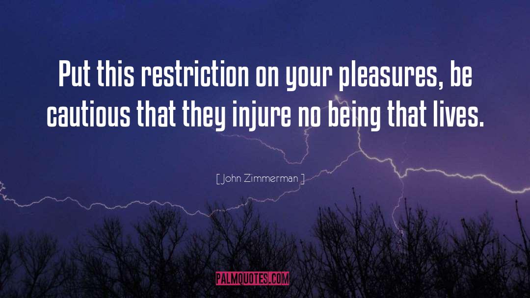 Restriction quotes by John Zimmerman