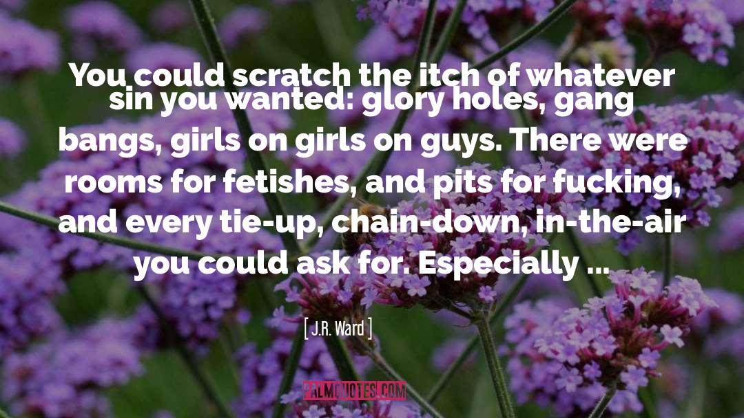 Restrictions On Girls quotes by J.R. Ward