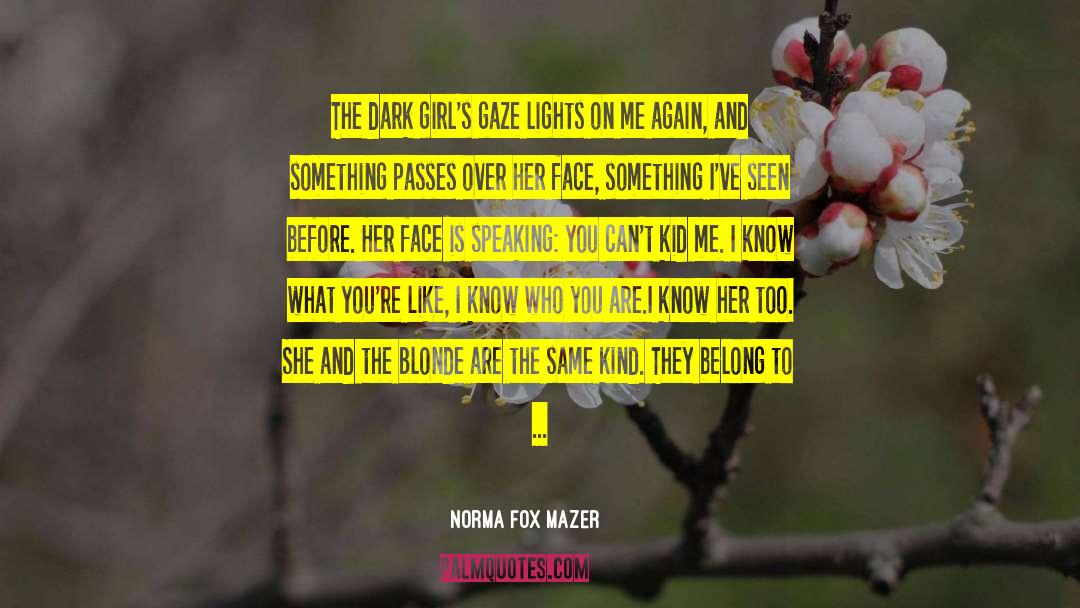 Restrictions On Girls quotes by Norma Fox Mazer