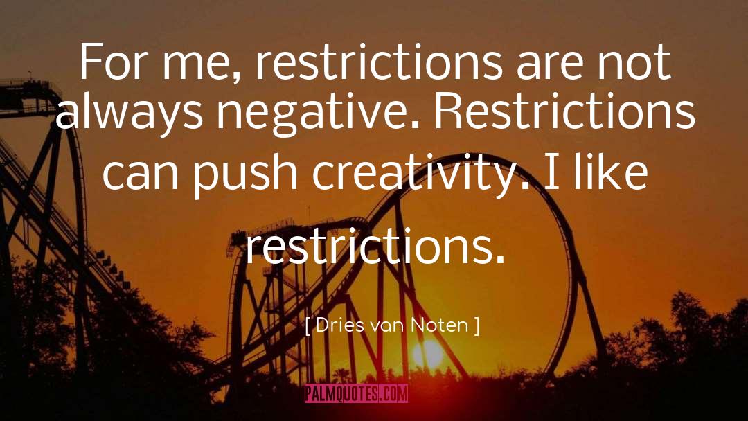 Restrictions quotes by Dries Van Noten