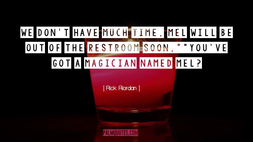 Restroom quotes by Rick Riordan