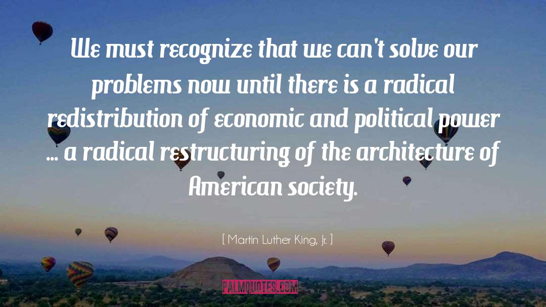 Restructuring quotes by Martin Luther King, Jr.