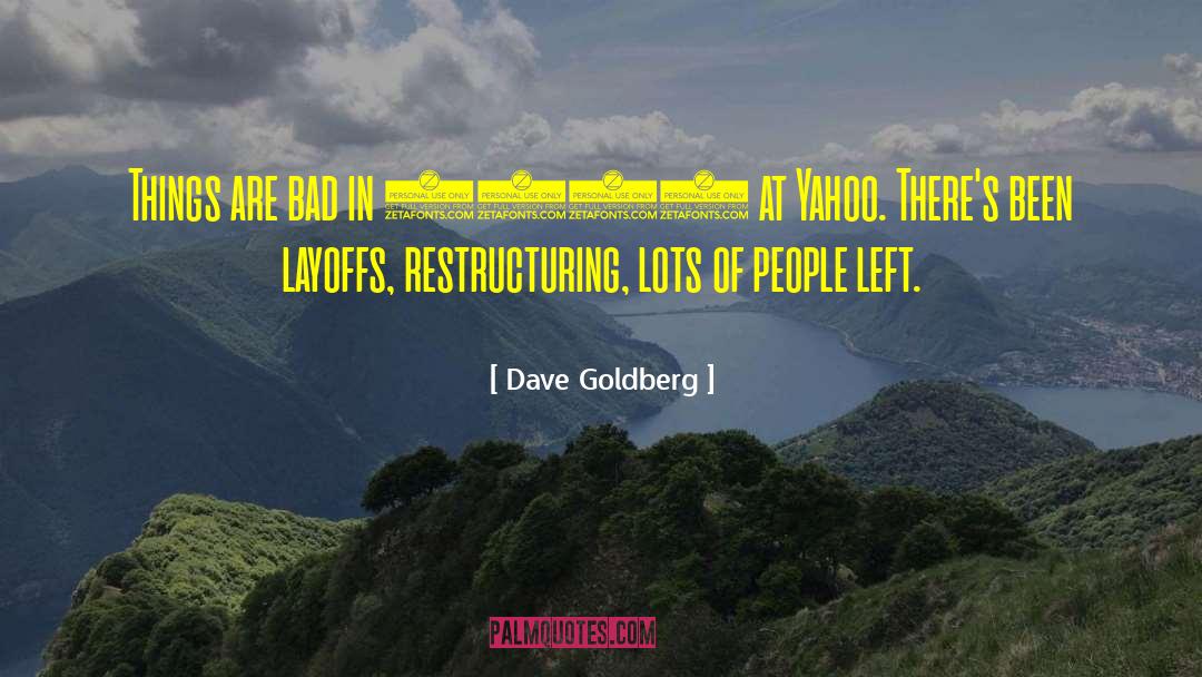 Restructuring quotes by Dave Goldberg
