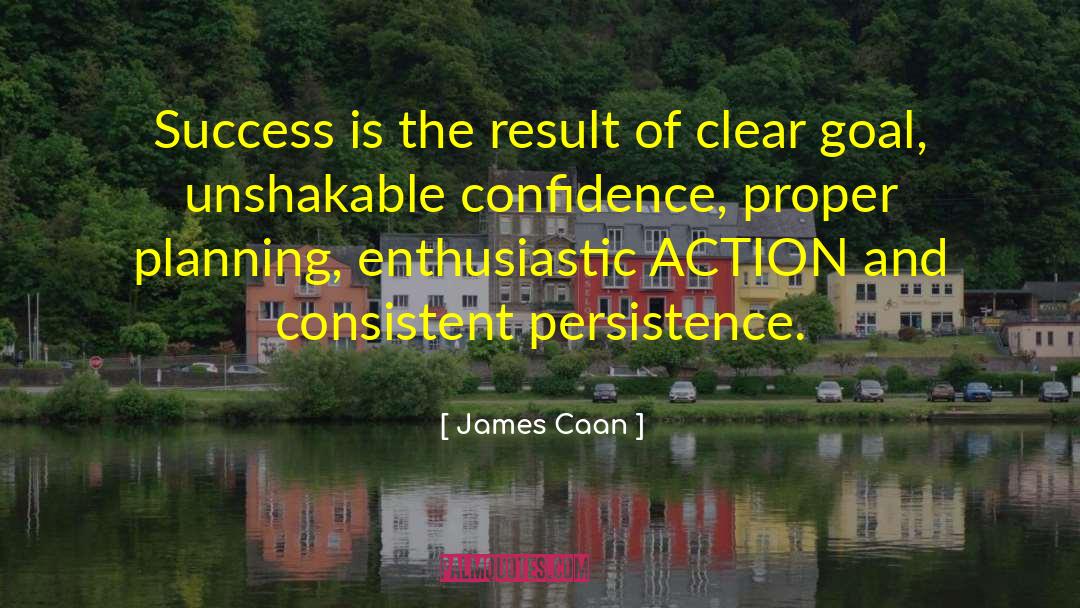 Results Comes quotes by James Caan