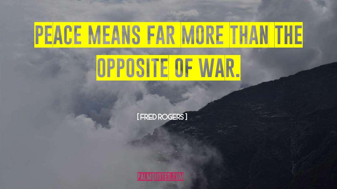 Results Of War quotes by Fred Rogers