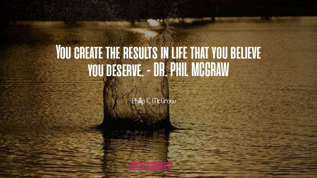 Results quotes by Phillip C. McGraw