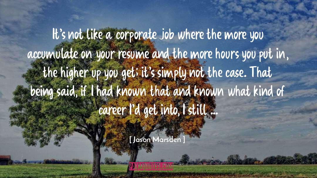 Resume quotes by Jason Marsden