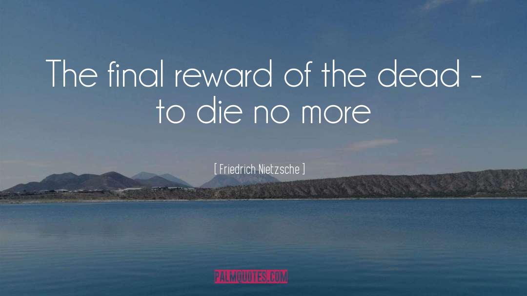 Resurrect The Dead quotes by Friedrich Nietzsche