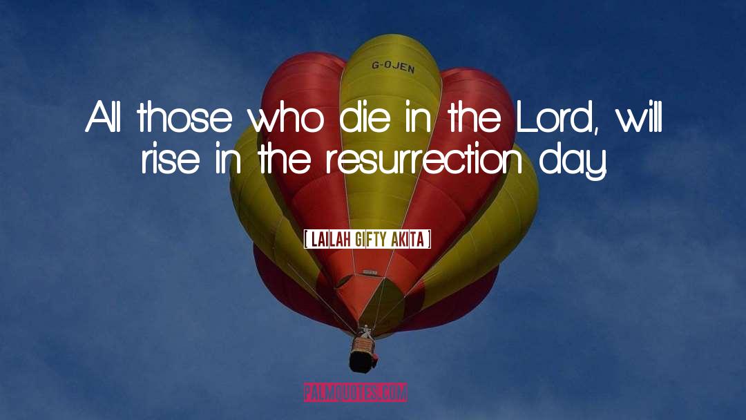 Resurrection Day quotes by Lailah Gifty Akita