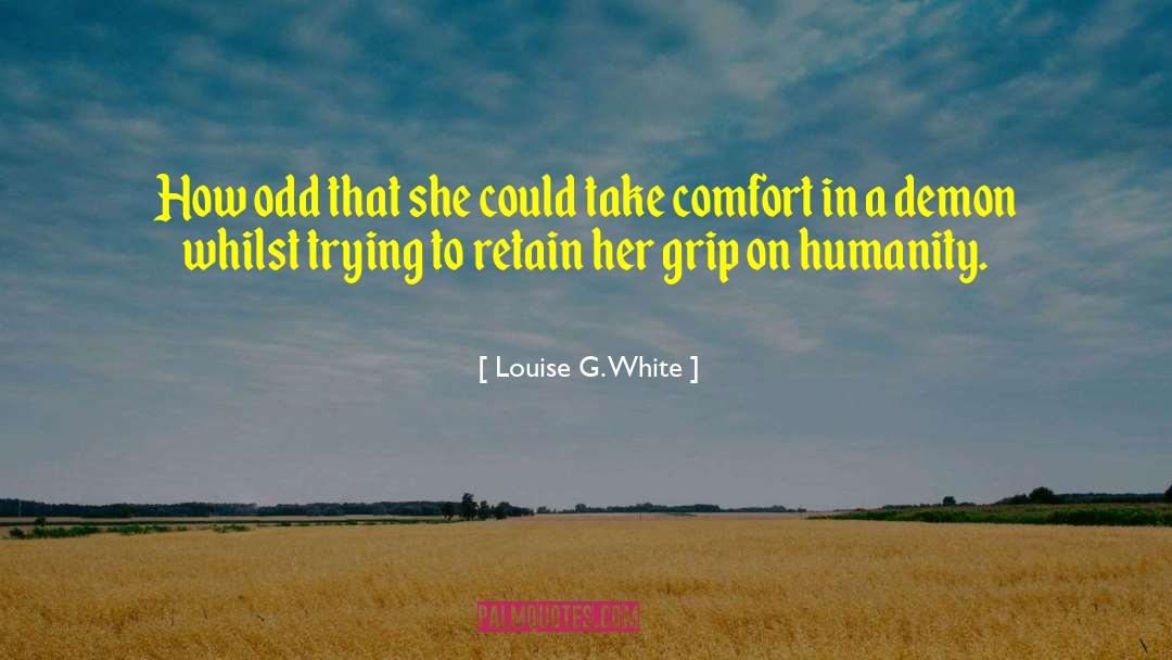 Retain quotes by Louise G. White