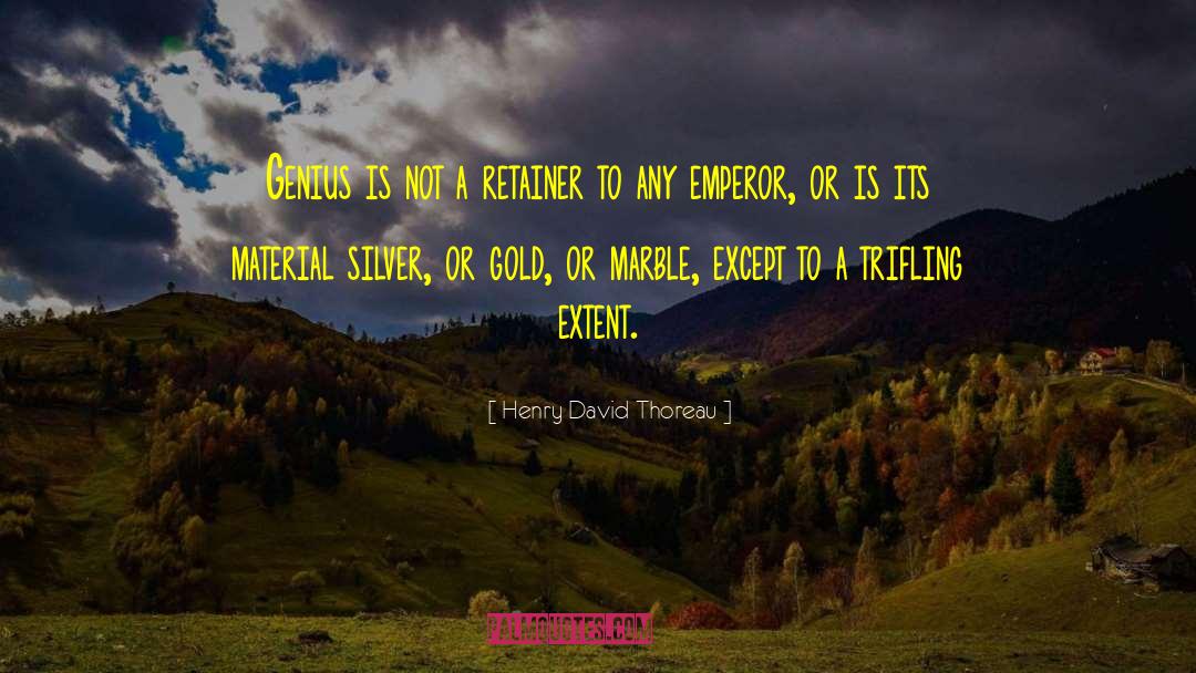 Retainers quotes by Henry David Thoreau