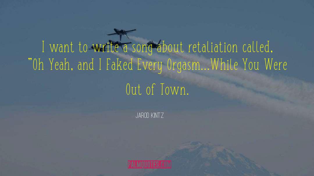 Retaliation quotes by Jarod Kintz