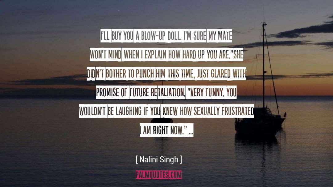 Retaliation quotes by Nalini Singh