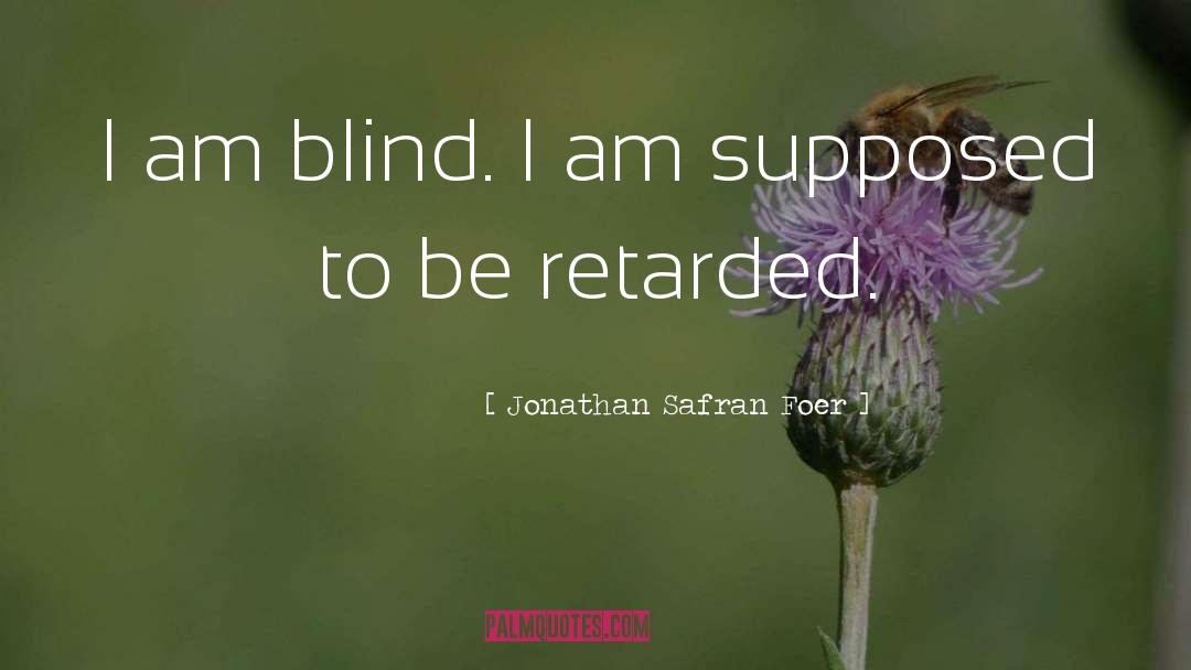 Retarded quotes by Jonathan Safran Foer