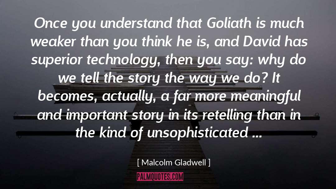Retelling quotes by Malcolm Gladwell