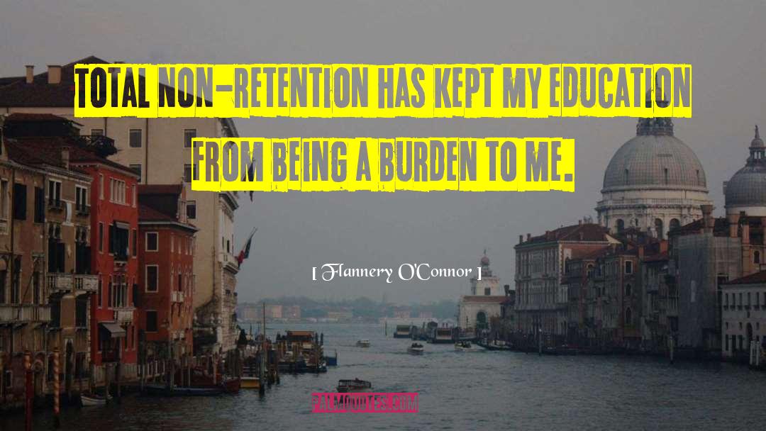 Retention quotes by Flannery O'Connor