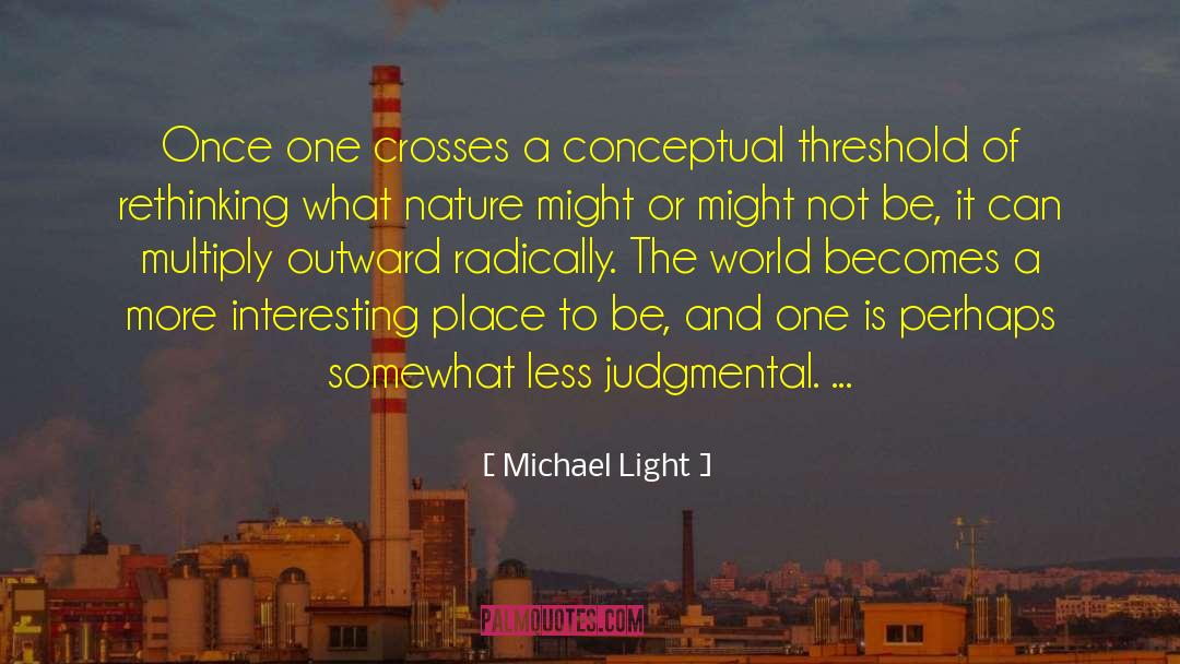 Rethinking quotes by Michael Light
