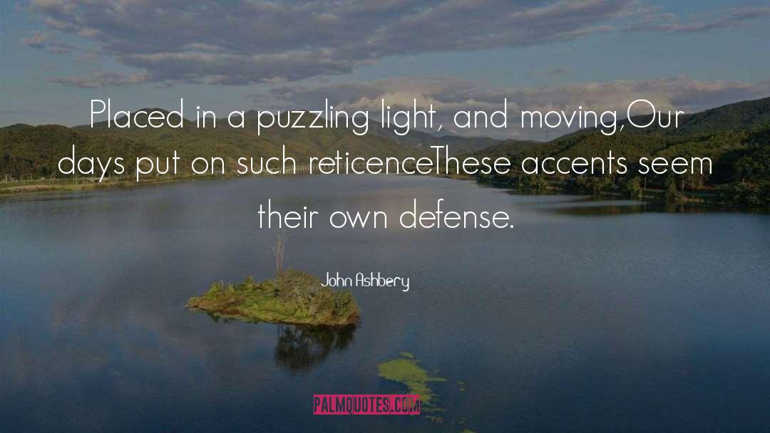 Reticence quotes by John Ashbery