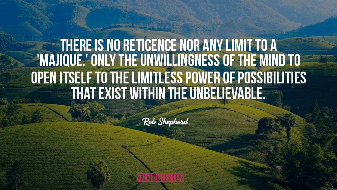 Reticence quotes by Rob Shepherd