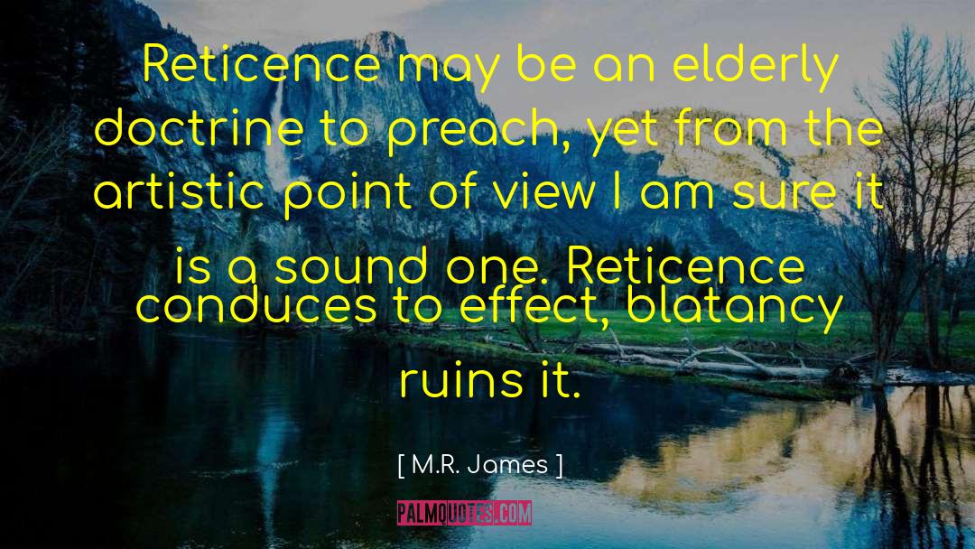 Reticence quotes by M.R. James