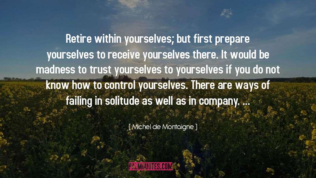 Retire quotes by Michel De Montaigne