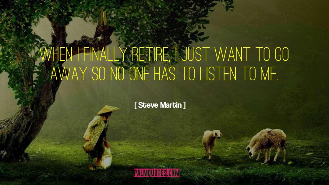 Retire quotes by Steve Martin